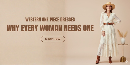 Western One-Piece Dresses: Why Every Woman Needs One